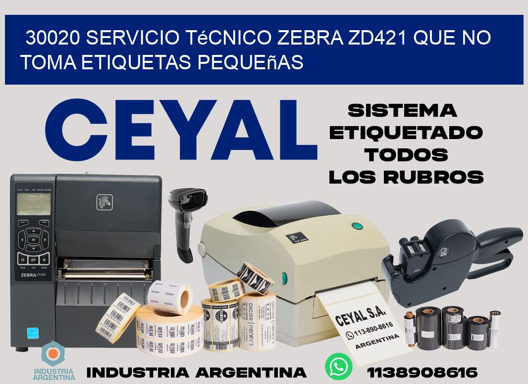 30020 servicio técnico zebra zd421 que no toma etiquetas pequeñas
