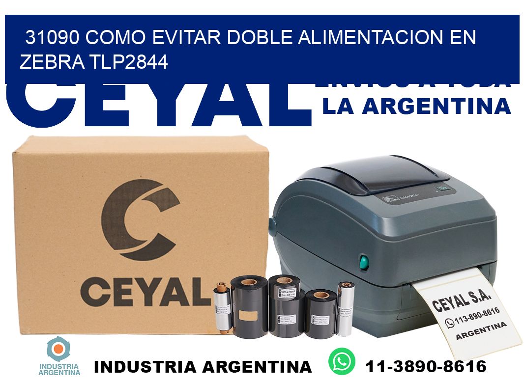 31090 como evitar doble alimentacion en zebra tlp2844