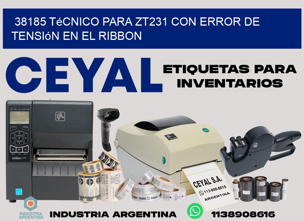 38185 técnico para zt231 con error de tensión en el ribbon