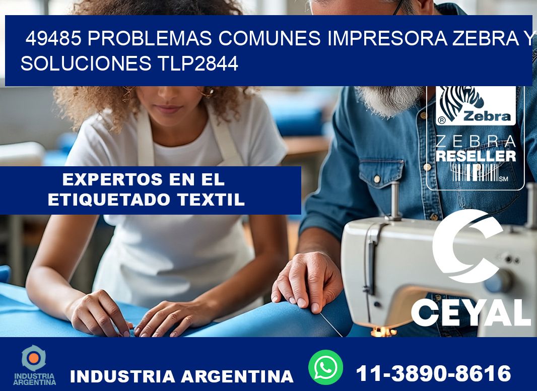 49485 problemas comunes impresora Zebra y soluciones TLP2844