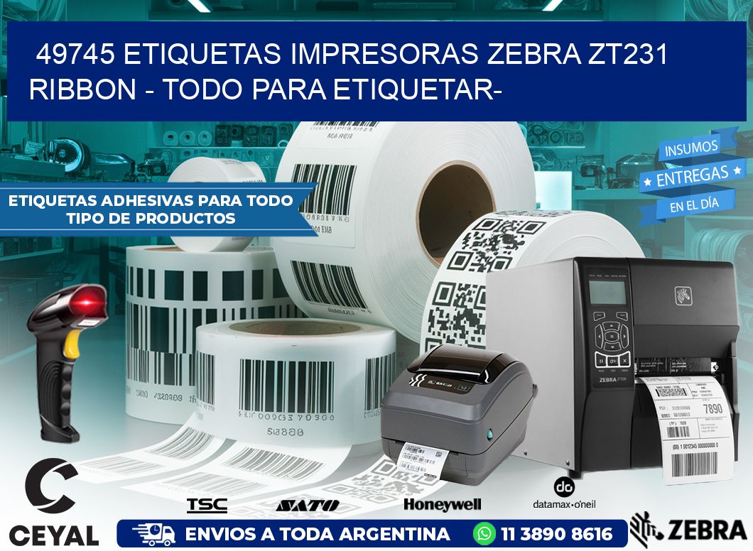 49745 etiquetas impresoras zebra zt231 ribbon - Todo para Etiquetar-