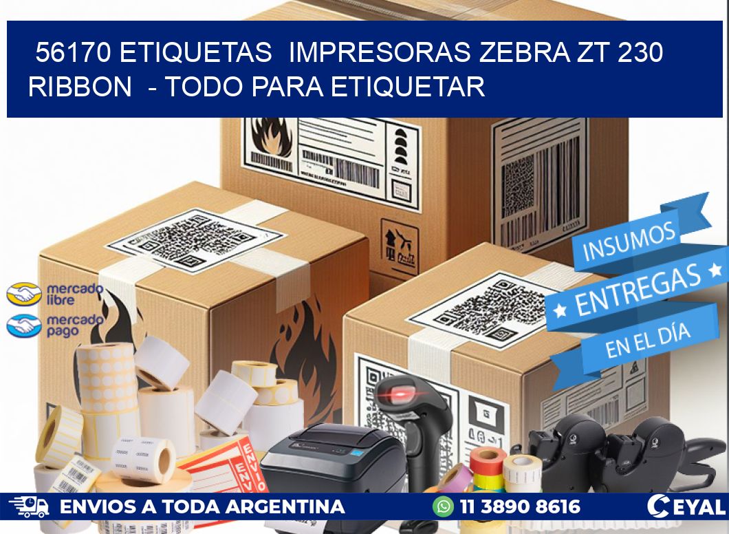 56170 etiquetas  impresoras zebra zt 230 ribbon  - Todo para Etiquetar