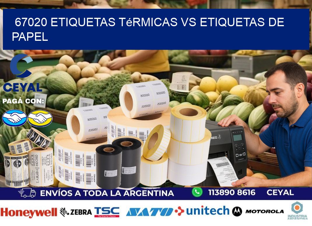 67020 etiquetas térmicas vs etiquetas de papel
