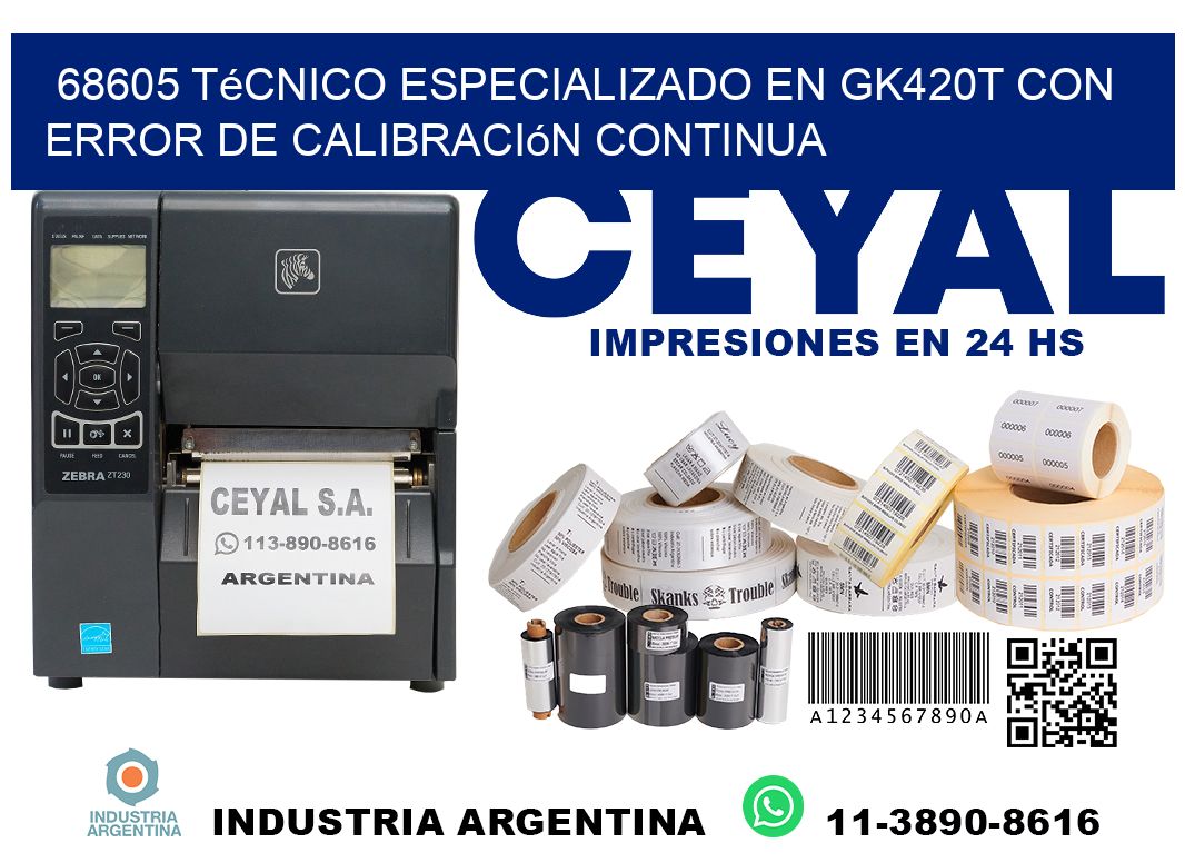 68605 técnico especializado en gk420t con error de calibración continua
