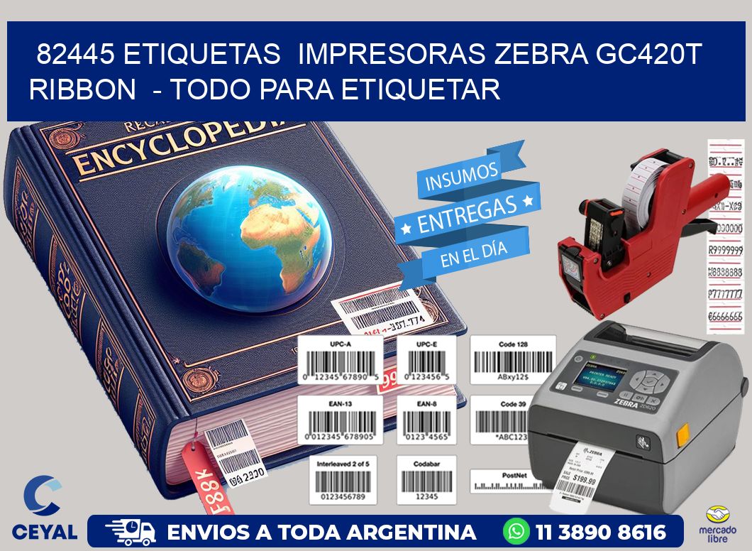 82445 etiquetas  impresoras zebra gc420t ribbon  - Todo para Etiquetar