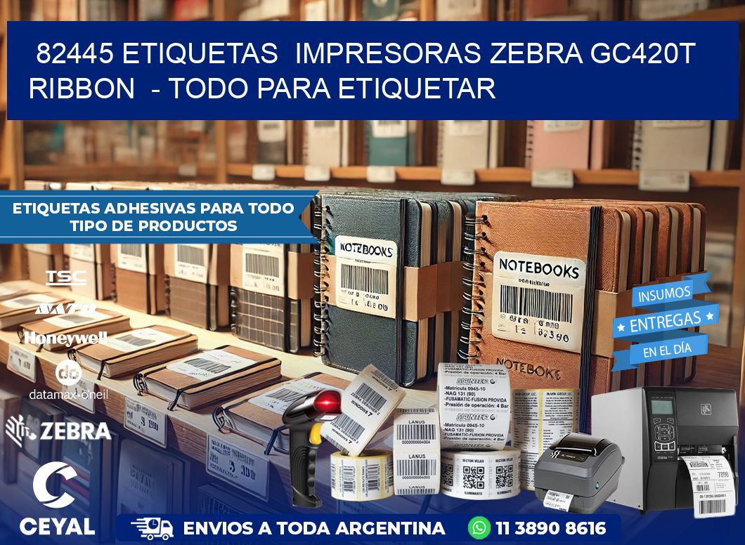82445 etiquetas  impresoras zebra gc420t ribbon  – Todo para Etiquetar