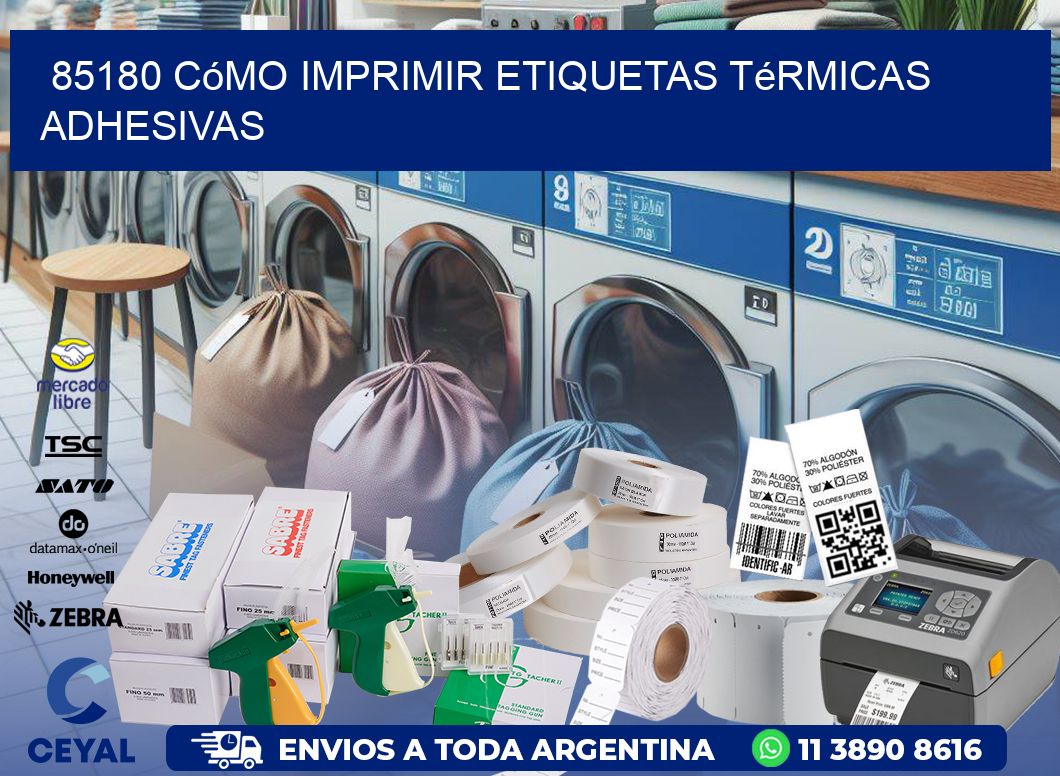 85180 cómo imprimir etiquetas térmicas adhesivas