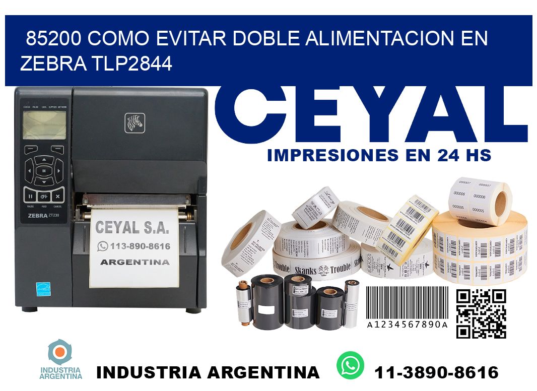 85200 como evitar doble alimentacion en zebra tlp2844