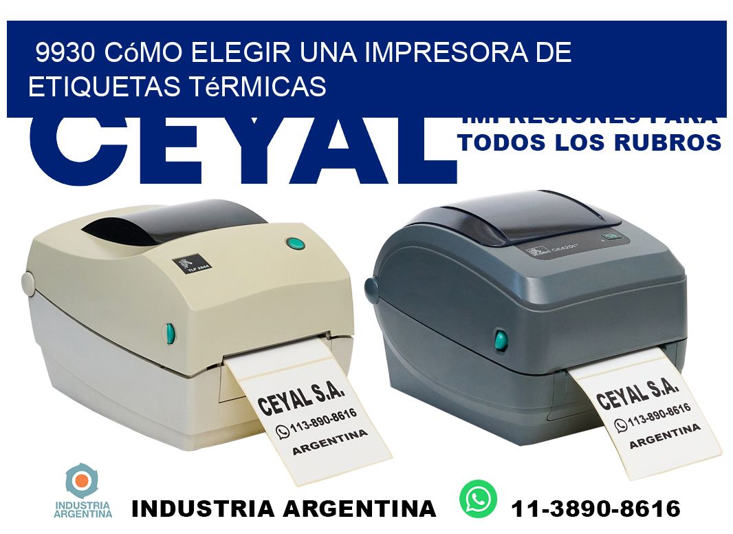 9930 cómo elegir una impresora de etiquetas térmicas