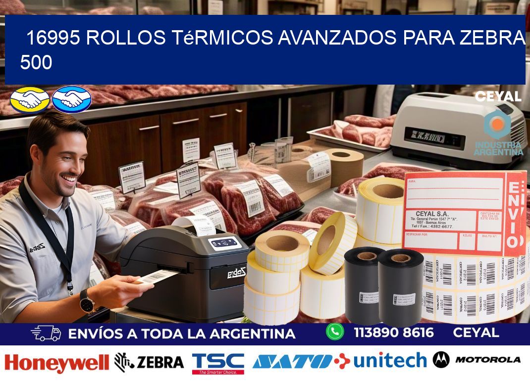 16995 rollos térmicos avanzados para zebra 500