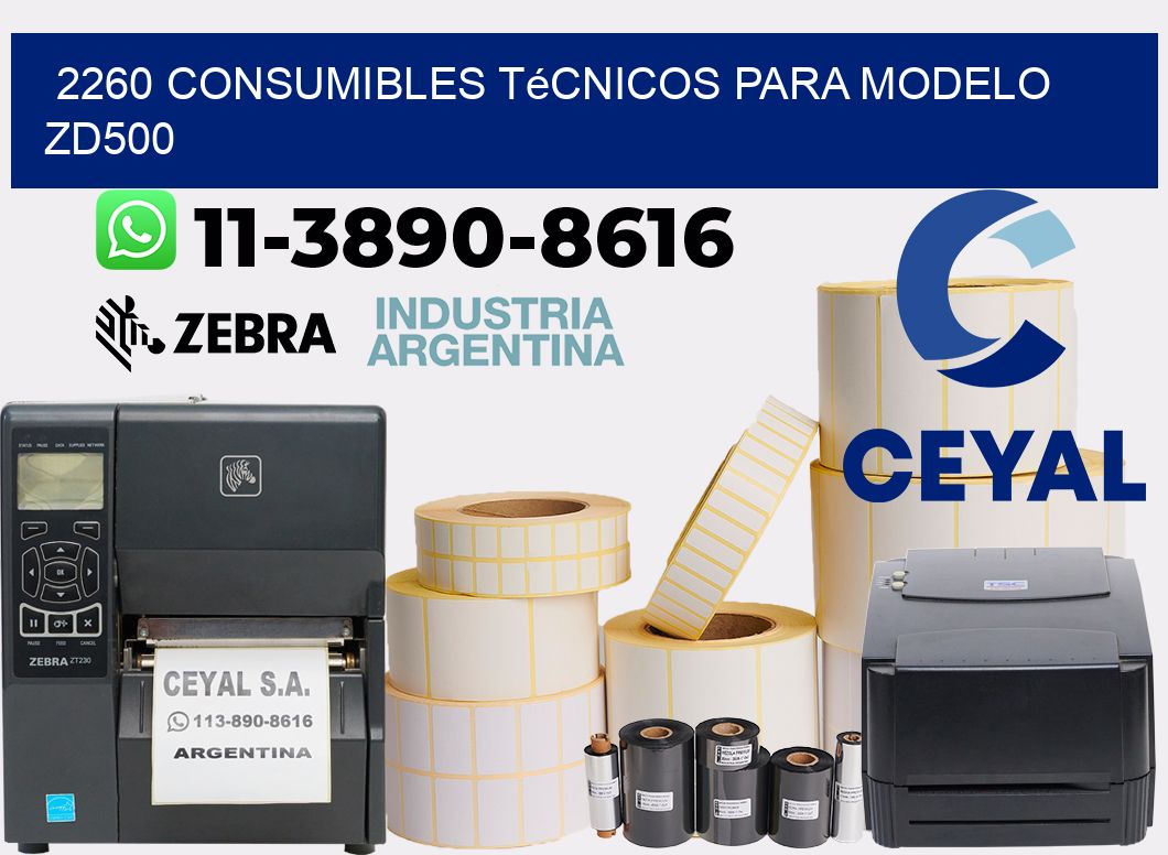 2260 consumibles técnicos para modelo zd500