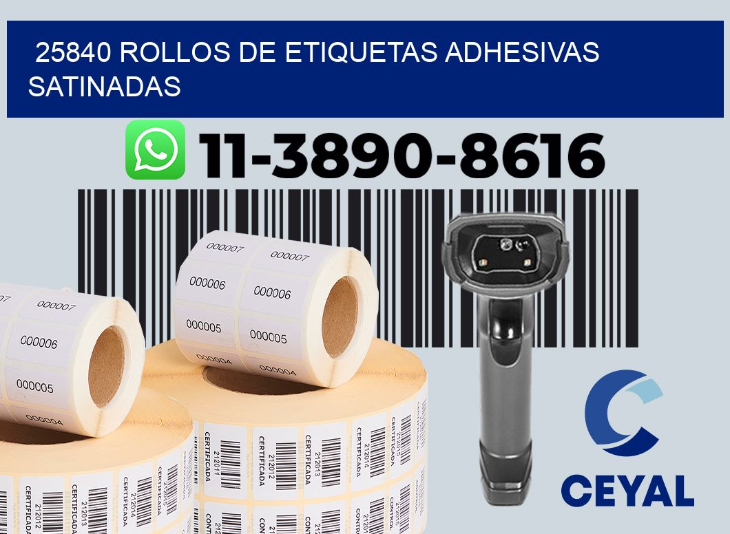 25840 rollos de etiquetas adhesivas satinadas