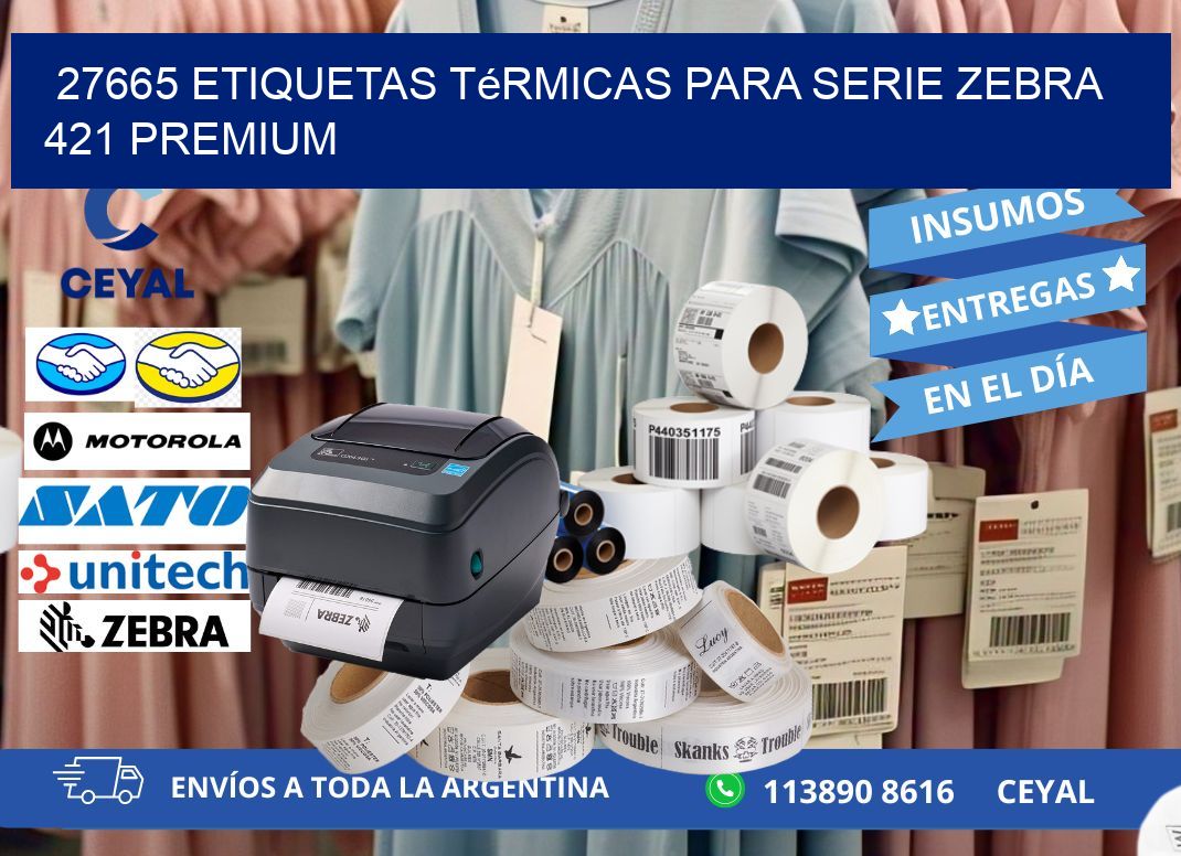 27665 etiquetas térmicas para serie zebra 421 premium