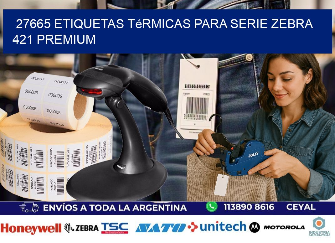 27665 etiquetas térmicas para serie zebra 421 premium