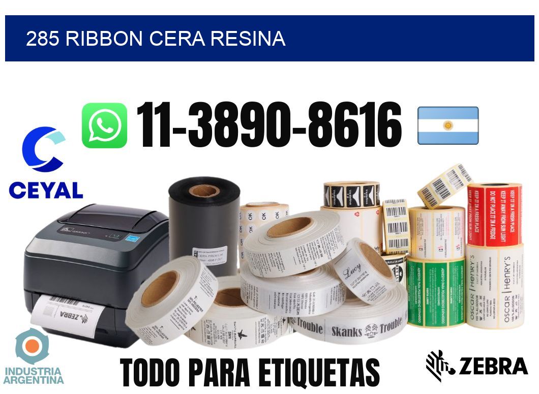 285 ribbon cera resina
