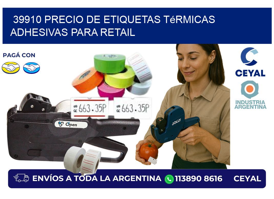 39910 precio de etiquetas térmicas adhesivas para retail