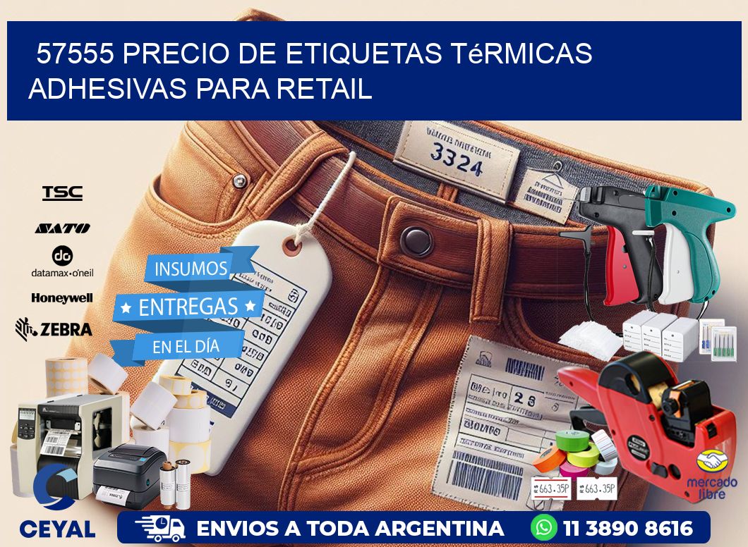 57555 precio de etiquetas térmicas adhesivas para retail