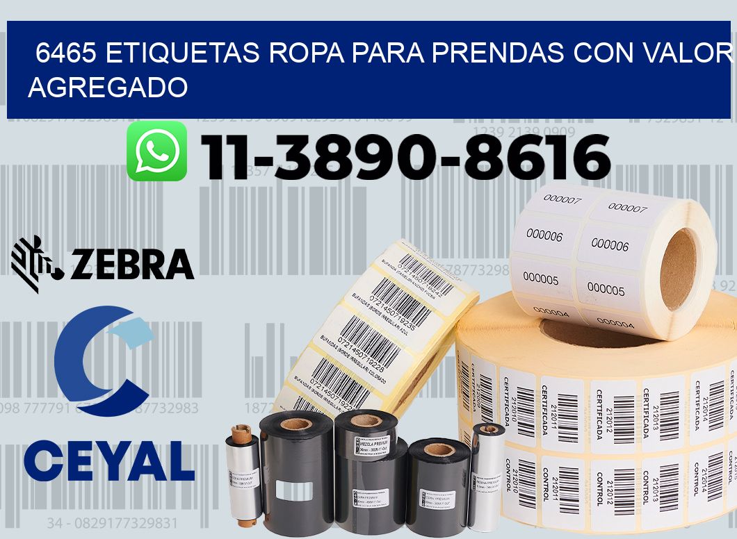6465 Etiquetas ropa para prendas con valor agregado