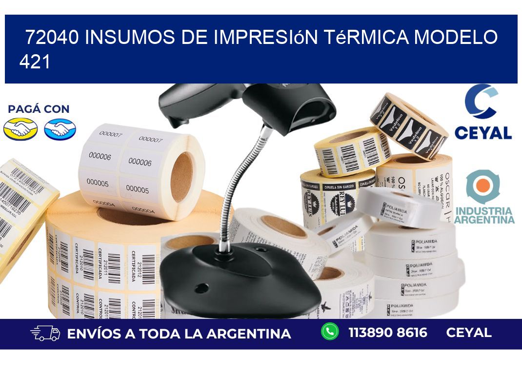 72040 insumos de impresión térmica modelo 421