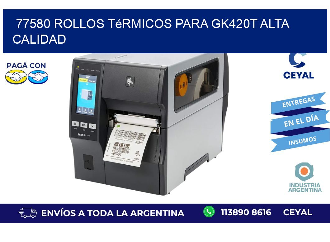 77580 rollos térmicos para gk420t alta calidad