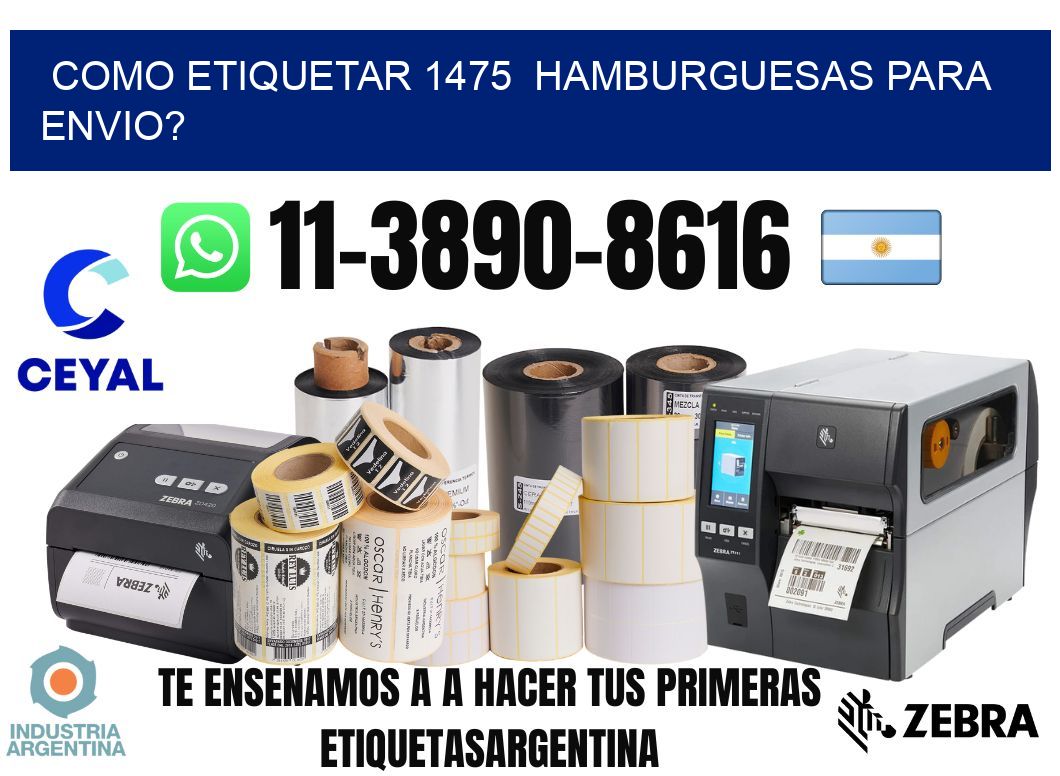 como etiquetar 1475 hamburguesas para envio?
