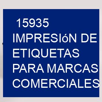 15935 Impresión de etiquetas para marcas comerciales