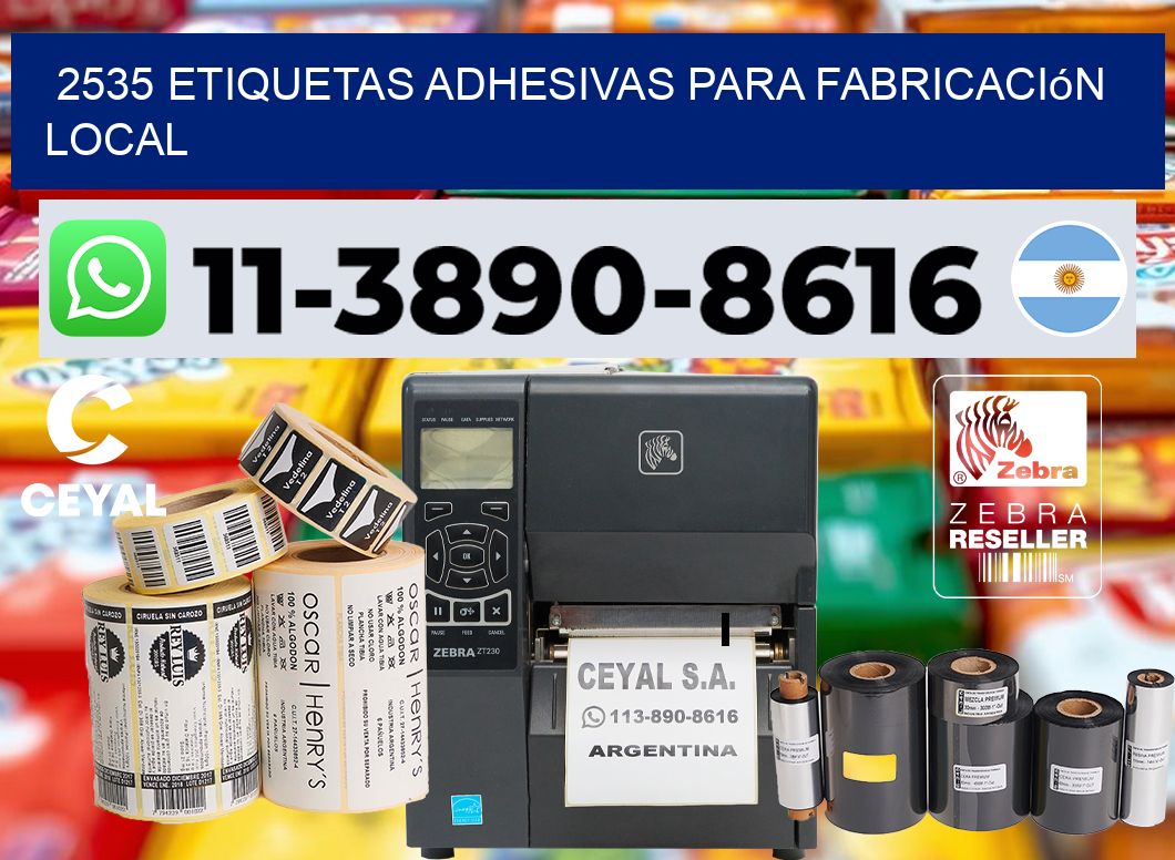 2535 Etiquetas adhesivas para fabricación local
