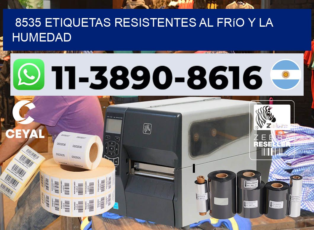 8535 Etiquetas resistentes al frío y la humedad