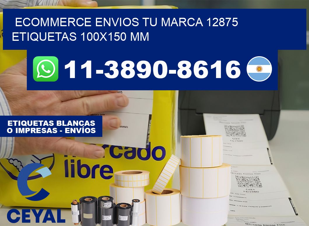 ecommerce envios tu marca 12875  etiquetas 100×150 mm