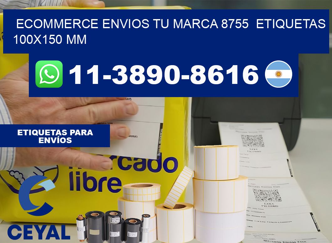 ecommerce envios tu marca 8755  etiquetas 100×150 mm