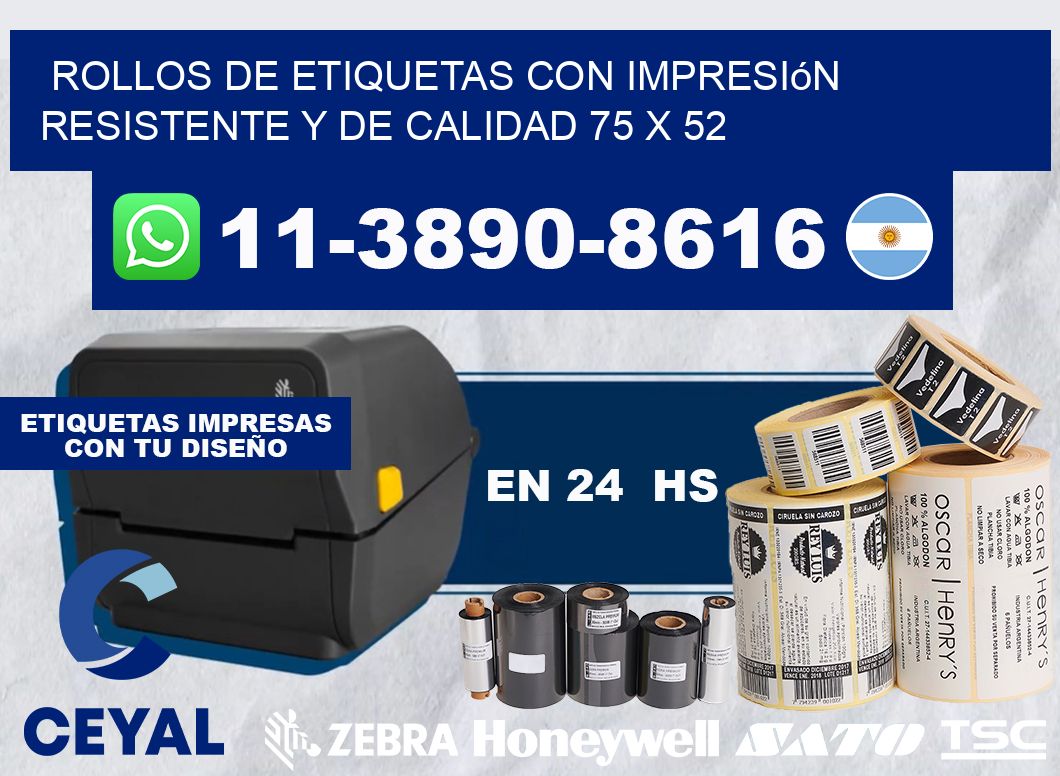 rollos de etiquetas con impresión resistente y de calidad 75 x 52