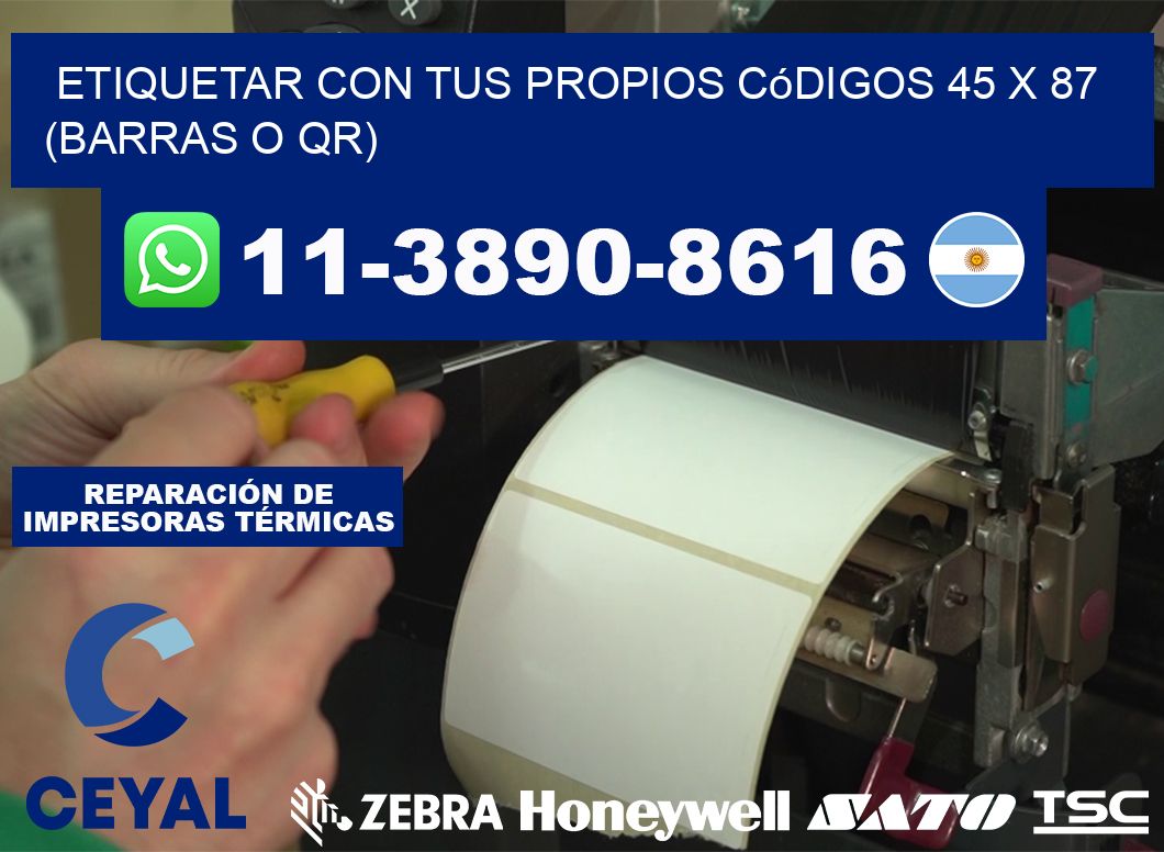 Etiquetar con tus propios códigos 45 x 87 (barras o QR)