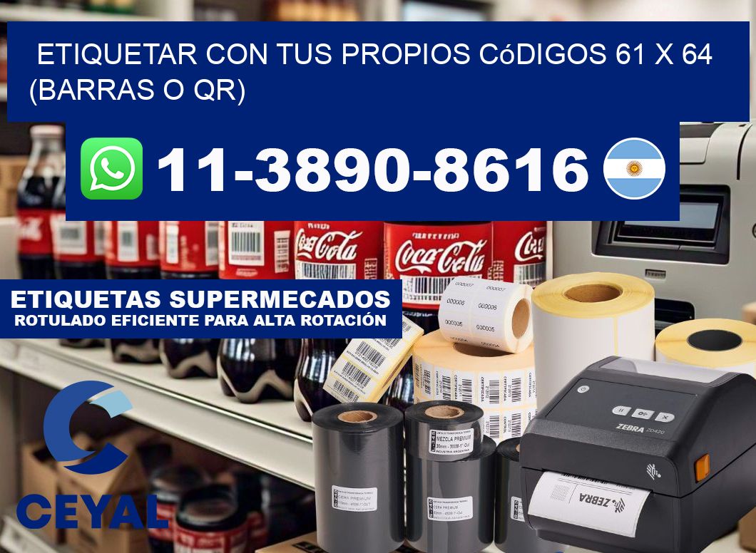 Etiquetar con tus propios códigos 61 x 64 (barras o QR)