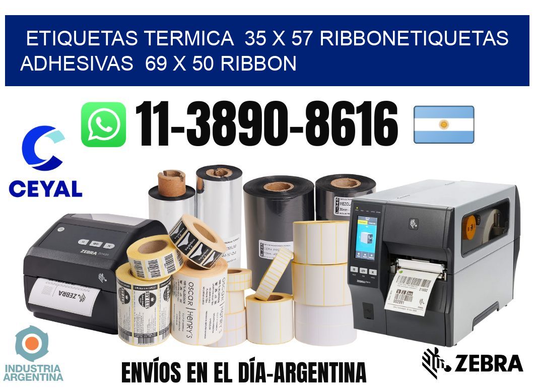 Etiquetas termica  35 x 57 ribbonEtiquetas adhesivas  69 x 50 ribbon