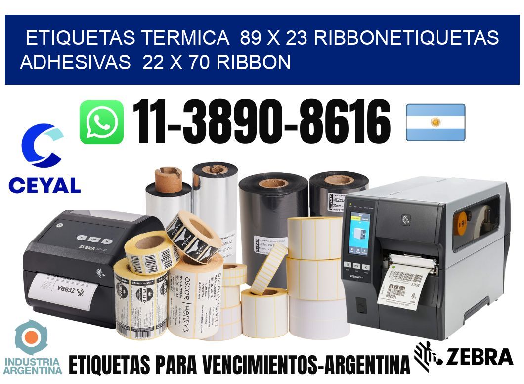 Etiquetas termica 89 x 23 ribbonEtiquetas adhesivas 22 x 70 ribbon
