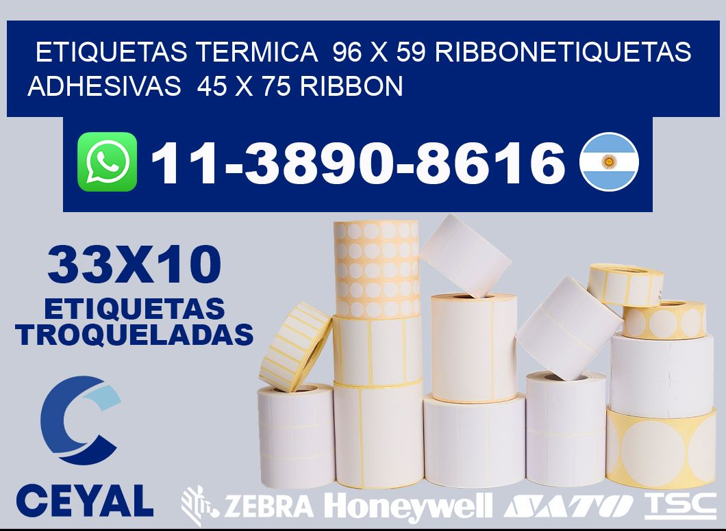 Etiquetas termica  96 x 59 ribbonEtiquetas adhesivas  45 x 75 ribbon