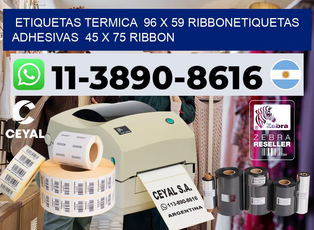 Etiquetas termica  96 x 59 ribbonEtiquetas adhesivas  45 x 75 ribbon