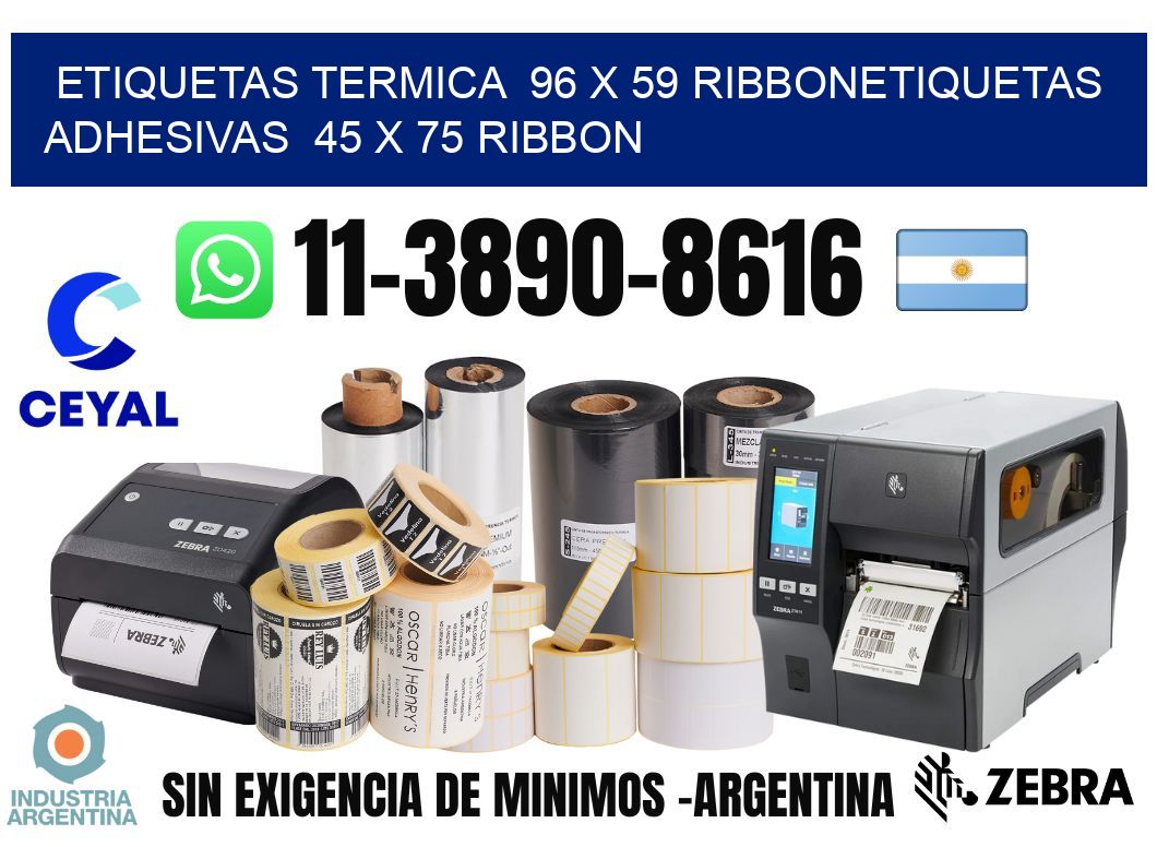 Etiquetas termica  96 x 59 ribbonEtiquetas adhesivas  45 x 75 ribbon
