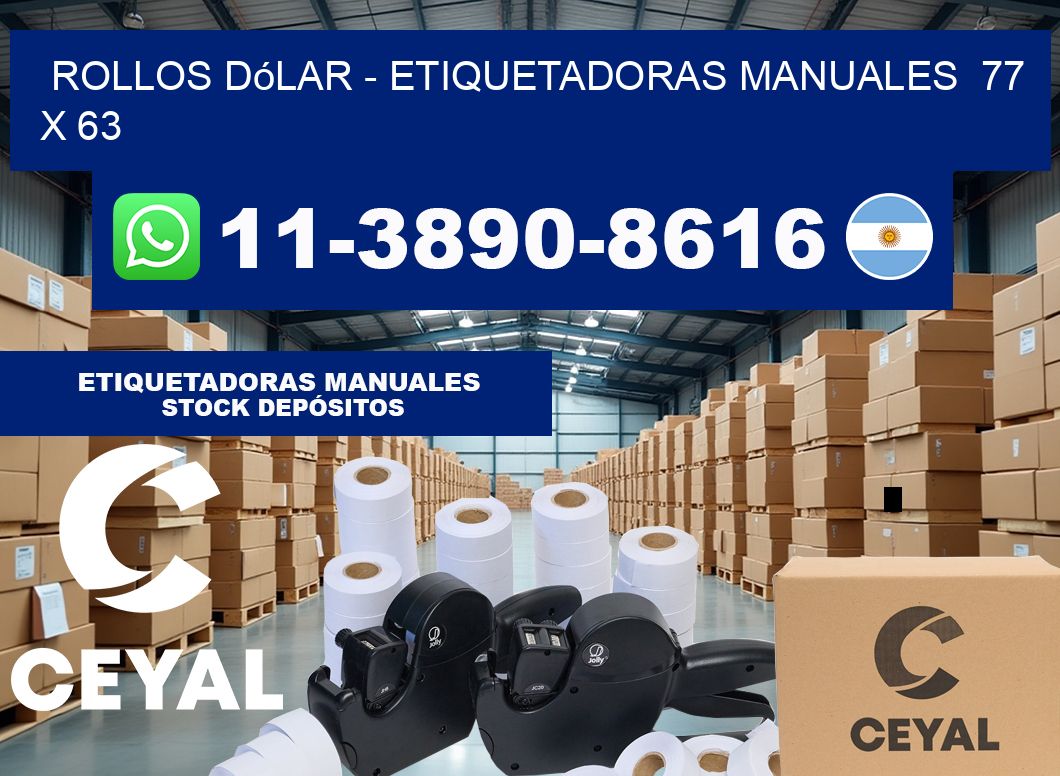 Rollos dólar – Etiquetadoras Manuales  77 x 63