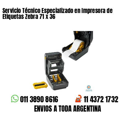 Servicio Técnico Especializado en Impresora de Etiquetas Zebra 71 x 36