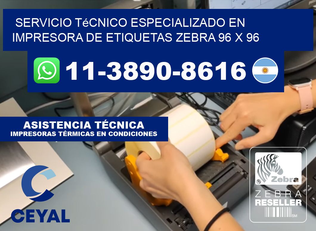 Servicio Técnico Especializado en Impresora de Etiquetas Zebra 96 x 96