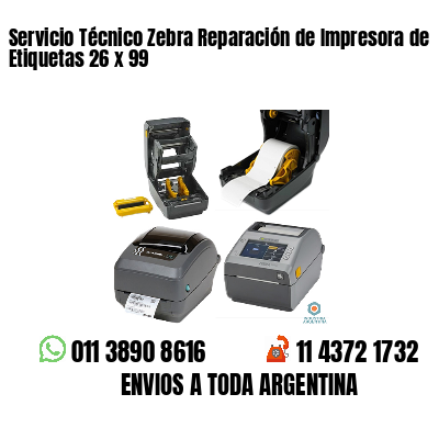 Servicio Técnico Zebra Reparación de Impresora de Etiquetas 26 x 99