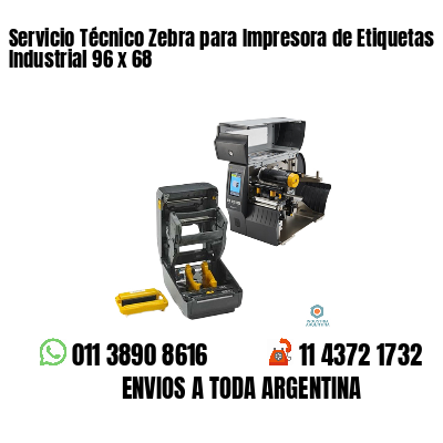 Servicio Técnico Zebra para Impresora de Etiquetas Industrial 96 x 68