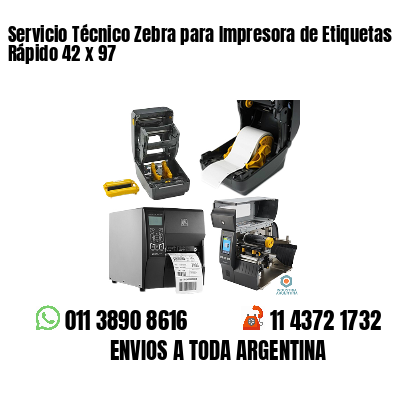 Servicio Técnico Zebra para Impresora de Etiquetas Rápido 42 x 97