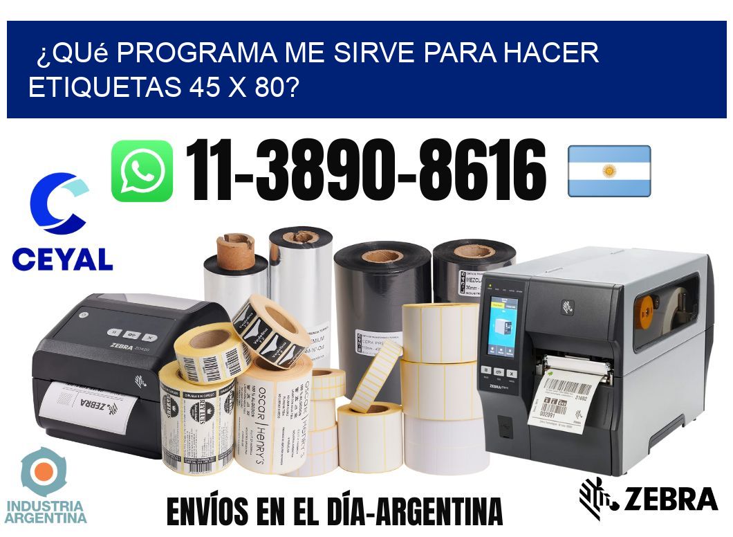 ¿Qué programa me sirve para hacer etiquetas 45 x 80?