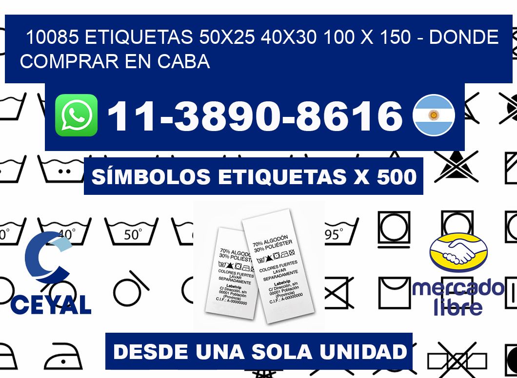 10085 etiquetas 50x25 40x30 100 x 150 - Donde Comprar en Caba