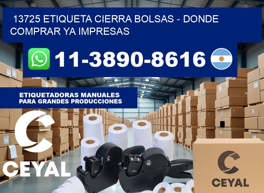 13725 etiqueta Cierra Bolsas – Donde Comprar ya impresas