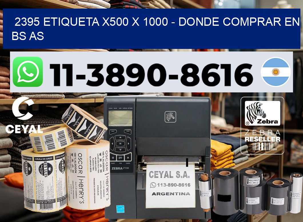 2395 etiqueta x500 x 1000 – Donde Comprar en bs as
