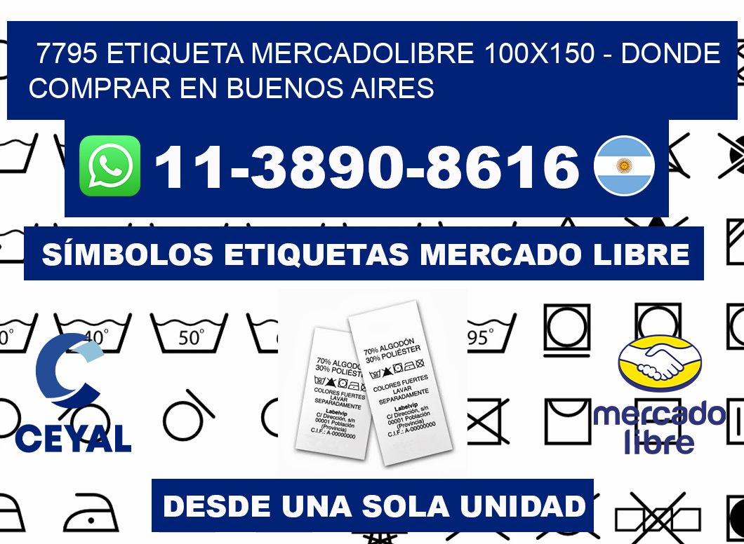 7795 etiqueta MercadoLibre 100x150 - Donde Comprar en Buenos Aires