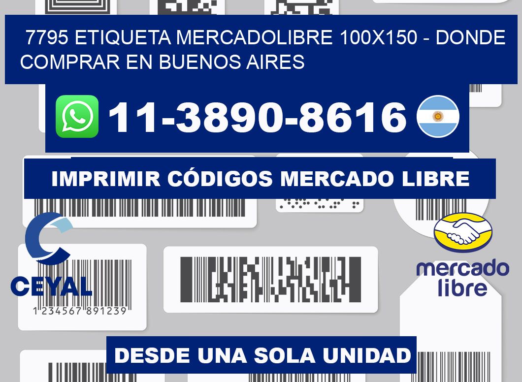 7795 etiqueta MercadoLibre 100x150 - Donde Comprar en Buenos Aires